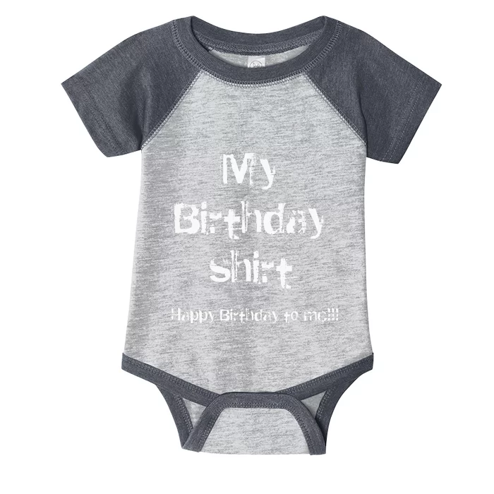 Happy Birthday to me! Infant Baby Jersey Bodysuit