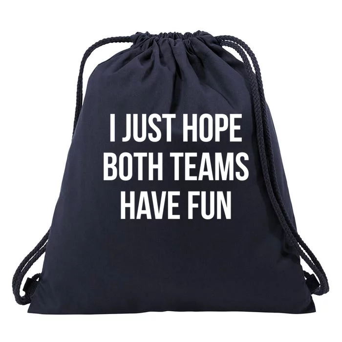 Hope Both Teams Have Fun Cute Gameday Gift Drawstring Bag