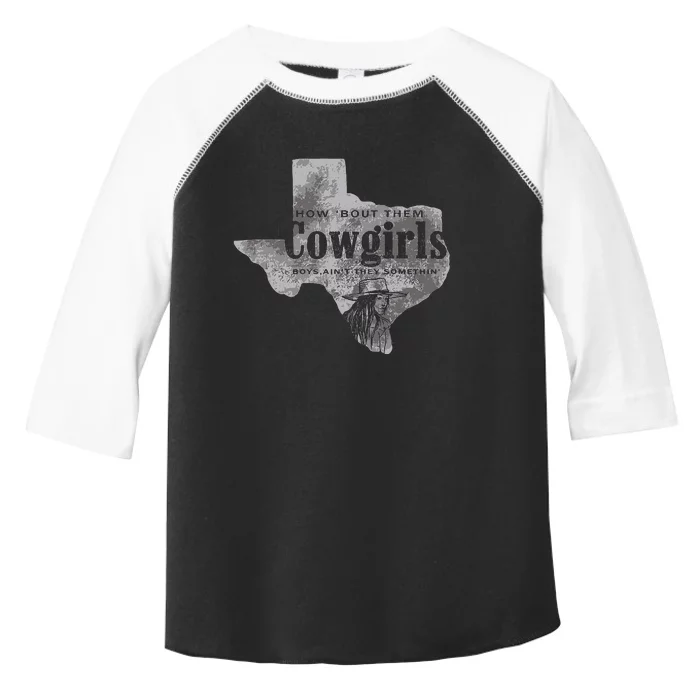 How Bout Them Cowgirls Boy Aint They Somethin Toddler Fine Jersey T-Shirt