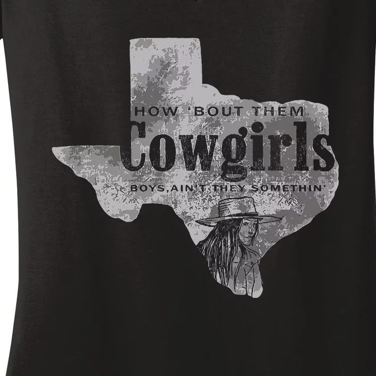 How Bout Them Cowgirls Boy Aint They Somethin Women's V-Neck T-Shirt