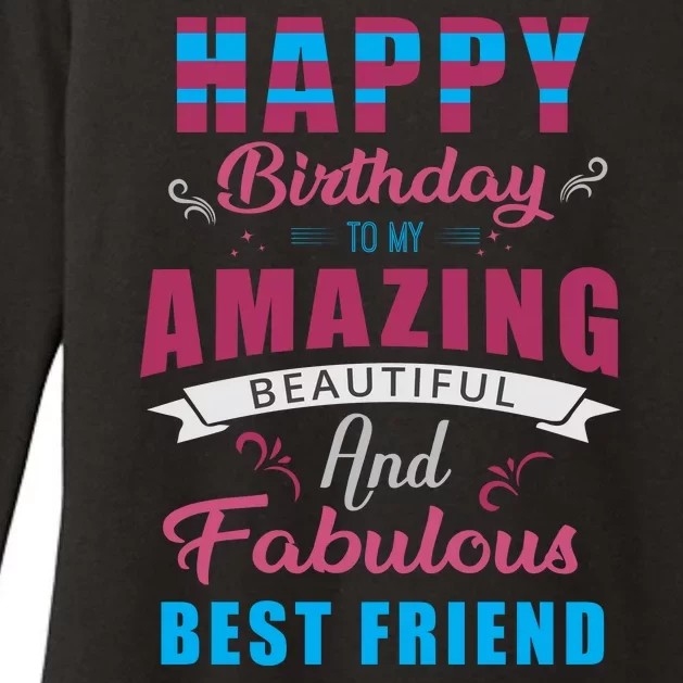 Happy Birthday To My Amazing Beautiful And Fabulous Best Friend Womens CVC Long Sleeve Shirt