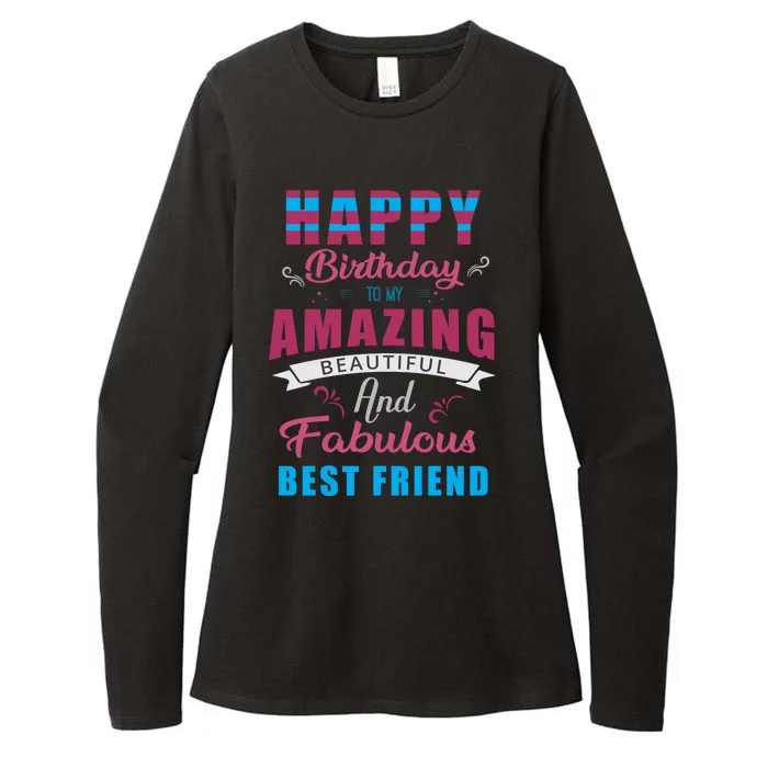 Happy Birthday To My Amazing Beautiful And Fabulous Best Friend Womens CVC Long Sleeve Shirt