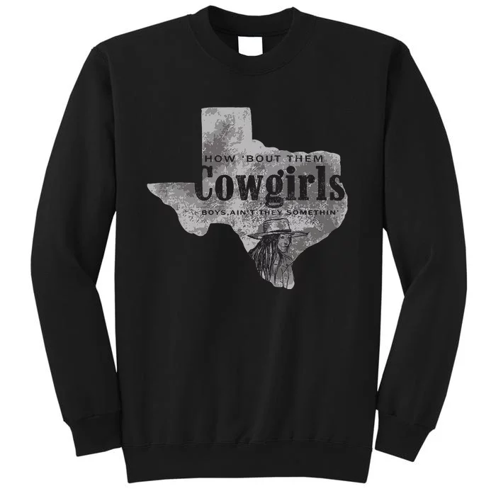 How Bout Them Cowgirls Boy Aint They Somethin Sweatshirt