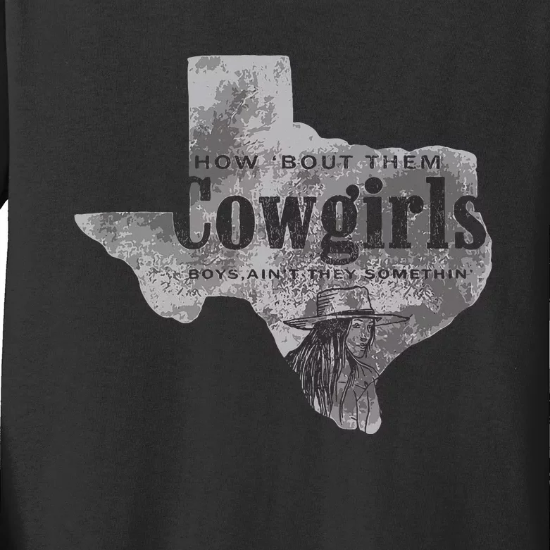 How Bout Them Cowgirls Boy Aint They Somethin Kids Long Sleeve Shirt