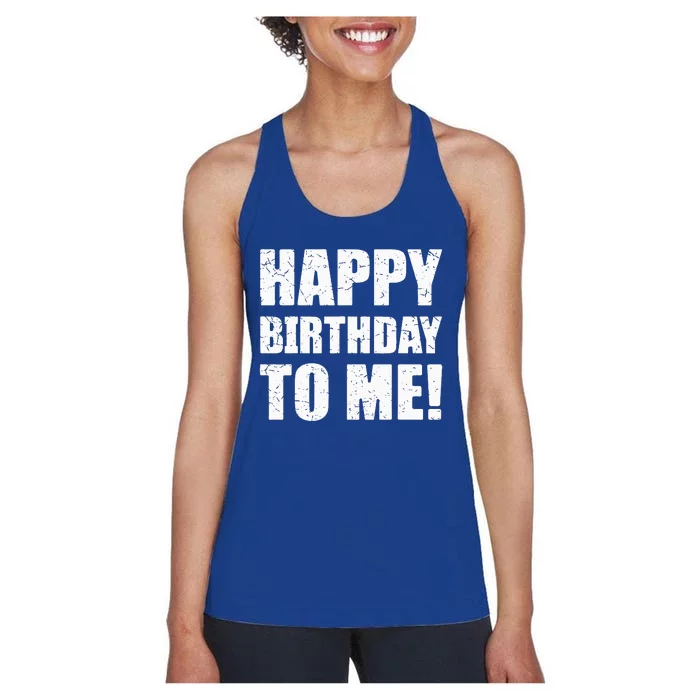 Happy Birthday To Me! Birthday Party Theme Women's Racerback Tank