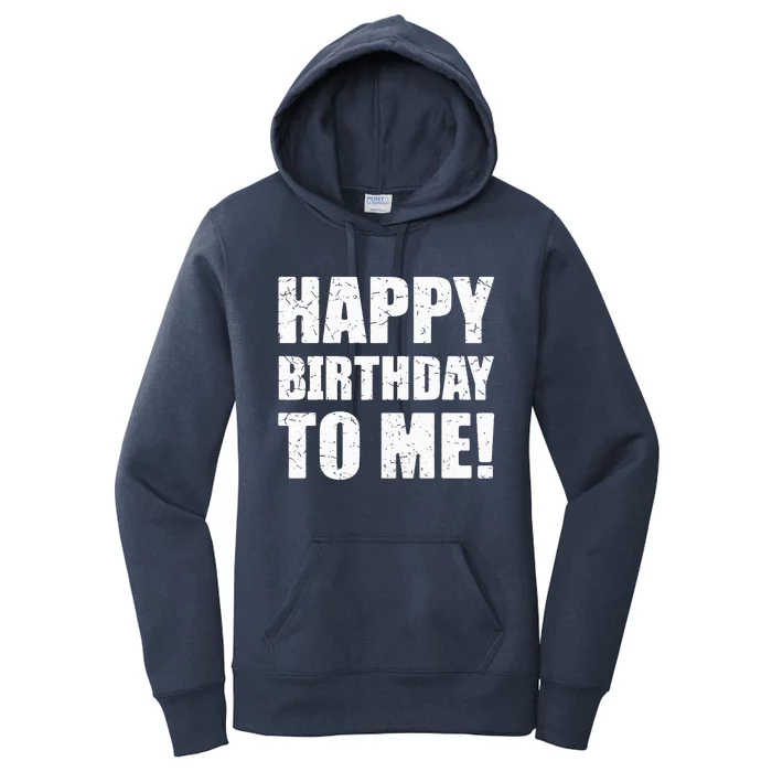 Happy Birthday To Me! Birthday Party Theme Women's Pullover Hoodie