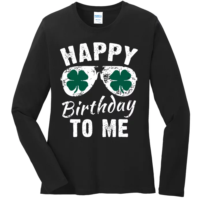 Happy Birthday To Me St Patricks Day 2024 Lucky Birthday Ladies Long Sleeve Shirt