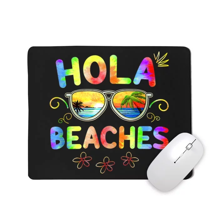 Hola Beaches Tie Dye Funny Beach Vacation Summer Mousepad