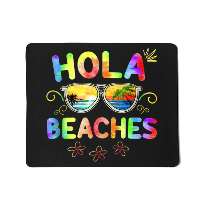 Hola Beaches Tie Dye Funny Beach Vacation Summer Mousepad