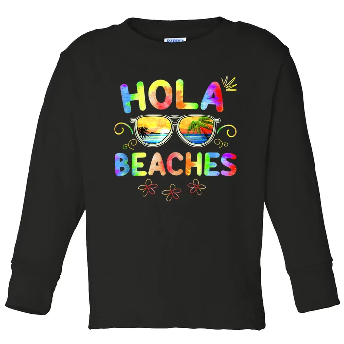 Hola Beaches Tie Dye Funny Beach Vacation Summer Toddler Long Sleeve Shirt