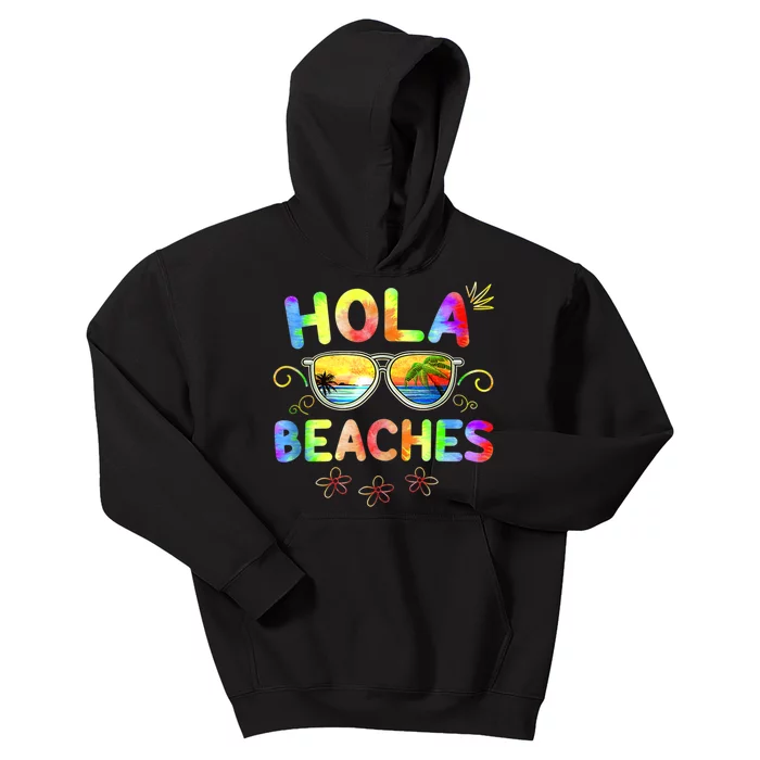 Hola Beaches Tie Dye Funny Beach Vacation Summer Kids Hoodie