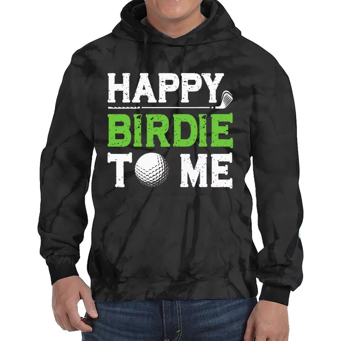 Happy Birdie To Me Cool Fathers Day retro Saying Tie Dye Hoodie