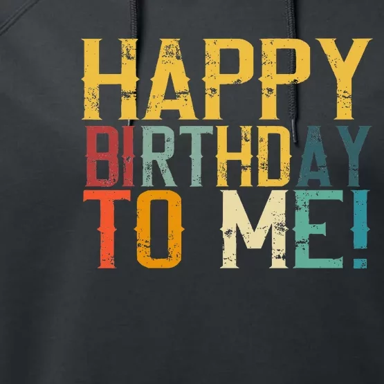 Happy Birthday to Me Birthday Party design Performance Fleece Hoodie