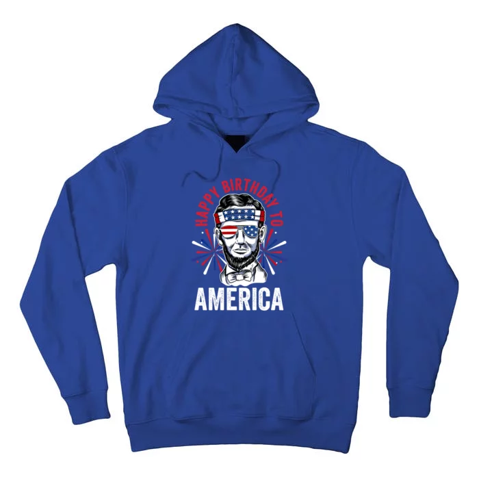 Happy Birthday To America Fireworks Director Lincoln Meaningful Gift Tall Hoodie