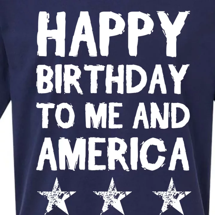 Happy Birthday To Me And America Meaningful Gift Funny 4th Of July Gift Sueded Cloud Jersey T-Shirt