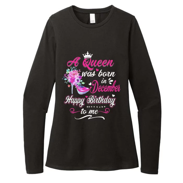 Happy Birthday To Me! A Queen Was Born In December Birthday Womens CVC Long Sleeve Shirt