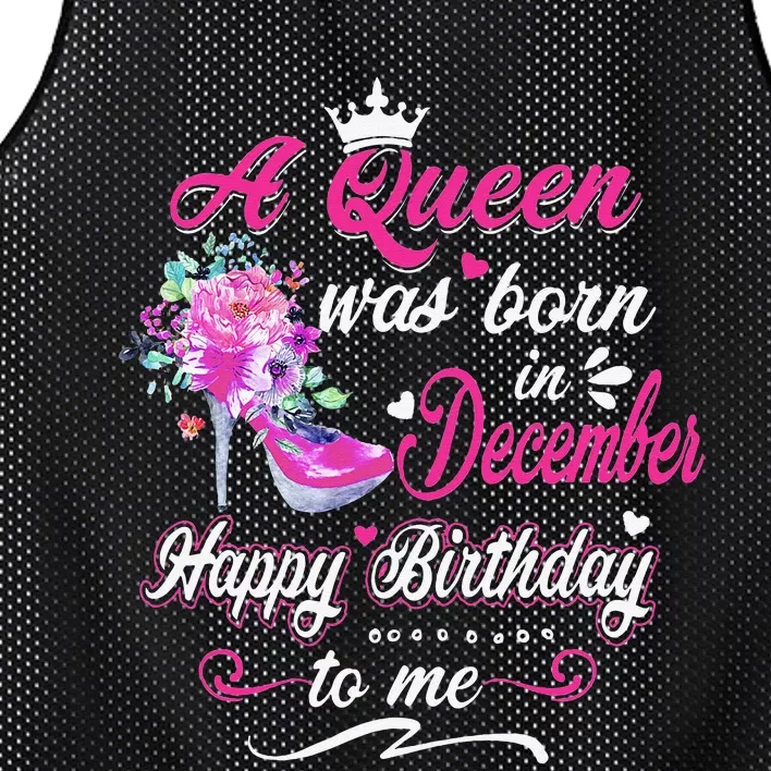 Happy Birthday To Me! A Queen Was Born In December Birthday Mesh Reversible Basketball Jersey Tank