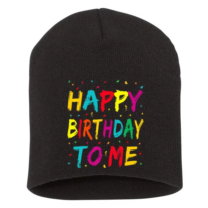 Happy Birthday To Me Birthday Party For Kids Adults Short Acrylic Beanie