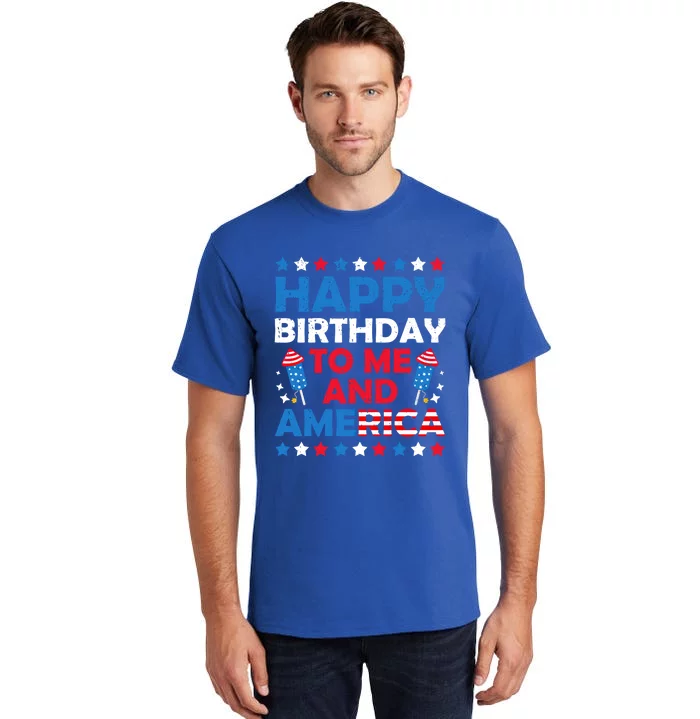 Happy Birthday To Me And America 4th Of July Firecracker Cool Gift Tall T-Shirt