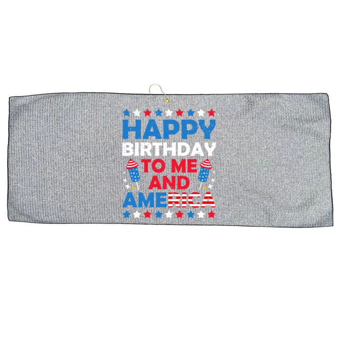 Happy Birthday To Me And America 4th Of July Firecracker Cool Gift Large Microfiber Waffle Golf Towel