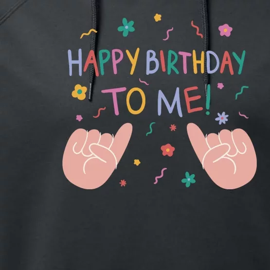 Happy Birthday To Me Performance Fleece Hoodie