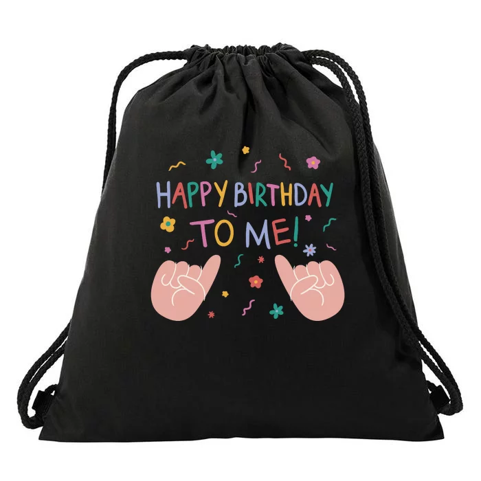 Happy Birthday To Me Drawstring Bag