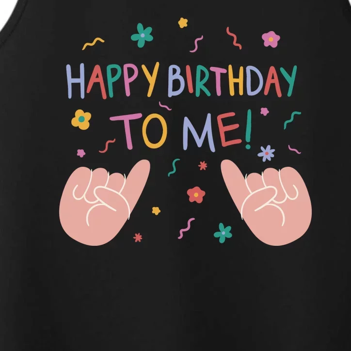 Happy Birthday To Me Performance Tank