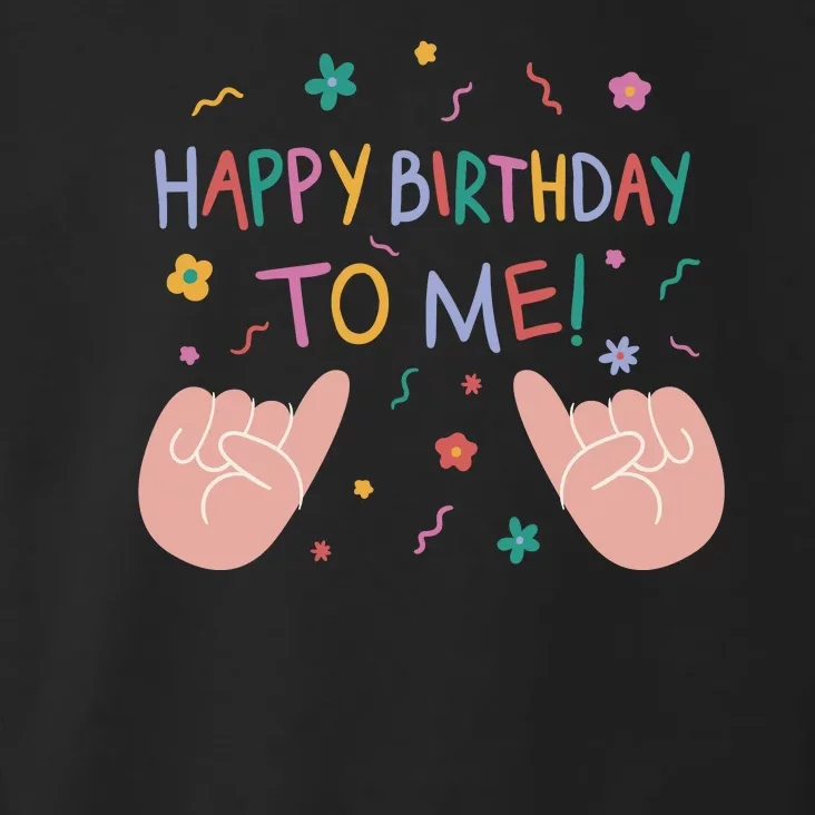 Happy Birthday To Me Toddler Hoodie