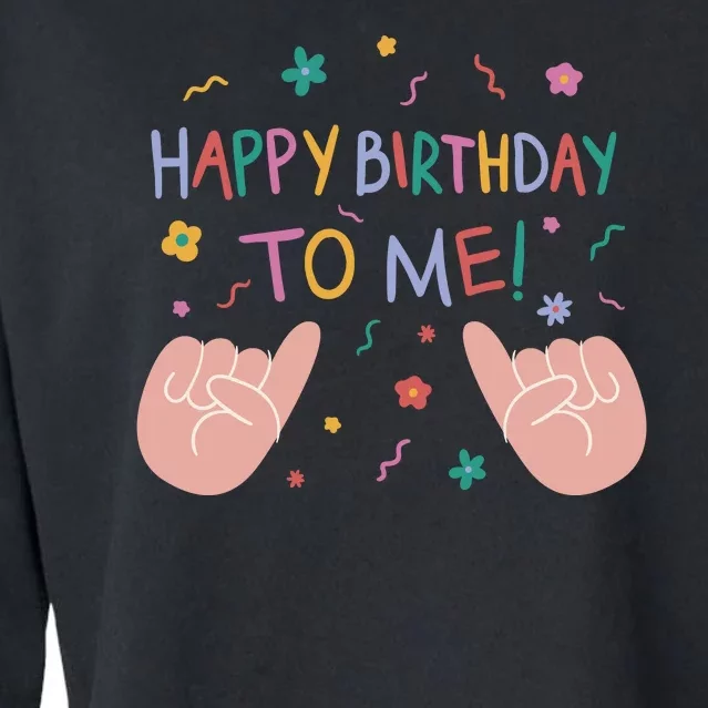 Happy Birthday To Me Cropped Pullover Crew