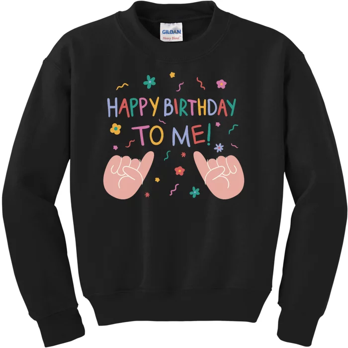 Happy Birthday To Me Kids Sweatshirt