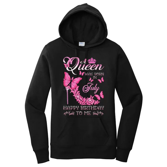 Happy Birthday To Me Butterfly A Queen Was Born In July Women's Pullover Hoodie