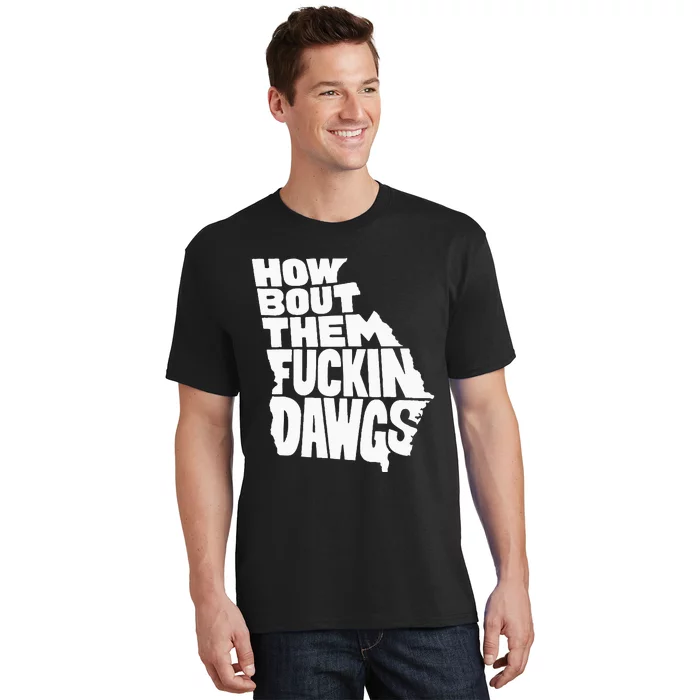 How Bout Them Fuckin Dawgs Georgia Map T-Shirt