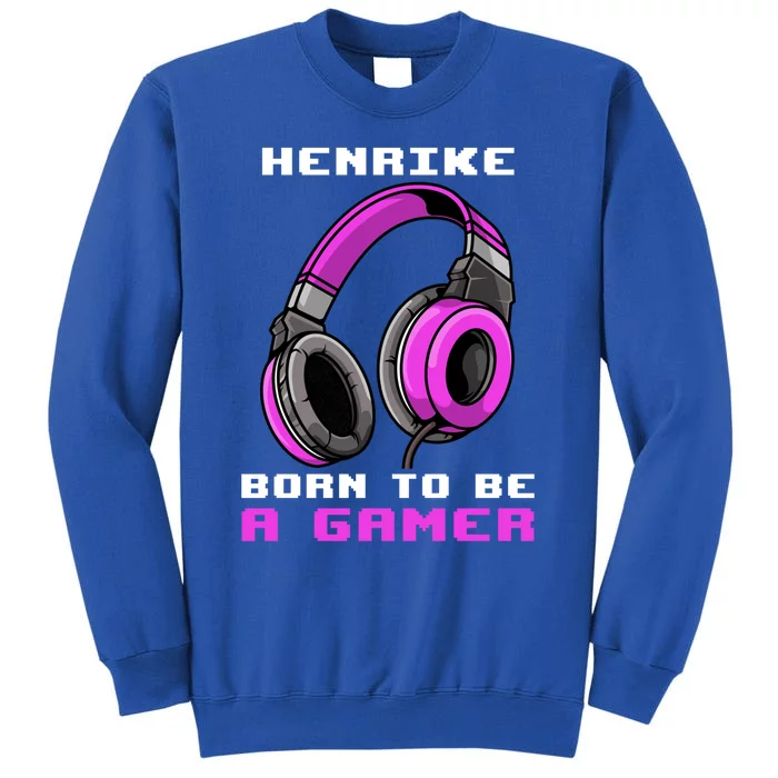 Henrike Born To Be A Gamer Personalized Gift Sweatshirt