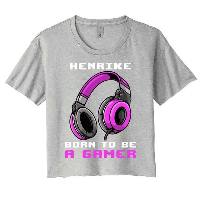 Henrike Born To Be A Gamer Personalized Gift Women's Crop Top Tee