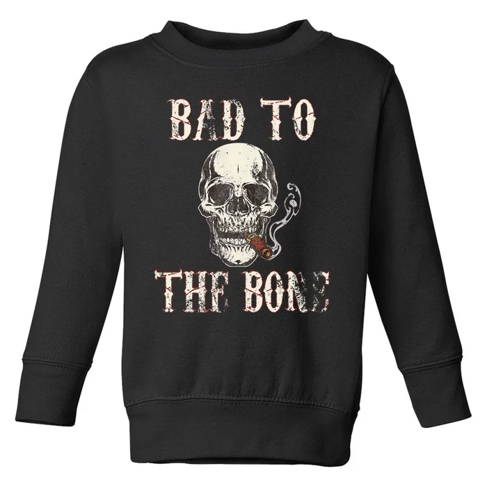 Halloween Bad To The Bone Skeleton Spooky Toddler Sweatshirt