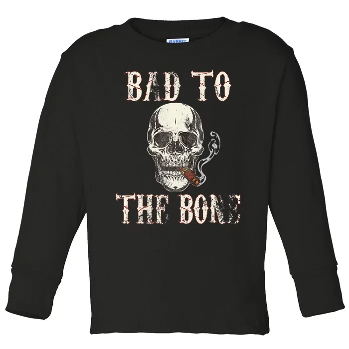 Halloween Bad To The Bone Skeleton Spooky Toddler Long Sleeve Shirt