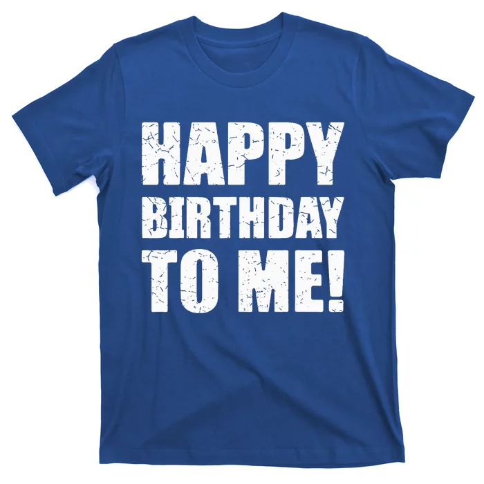 Happy Birthday To Me! Birthday Party Theme T-Shirt