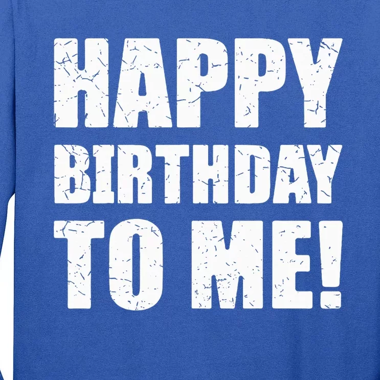 Happy Birthday To Me! Birthday Party Theme Tall Long Sleeve T-Shirt