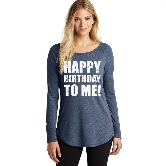 Happy Birthday To Me! Birthday Party Theme Women's Perfect Tri Tunic Long Sleeve Shirt