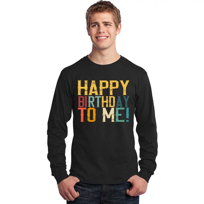 Happy Birthday to Me Birthday Party Design Tall Long Sleeve T-Shirt