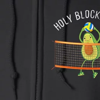 Holy Blockamole Volleyball Cute Funny Full Zip Hoodie