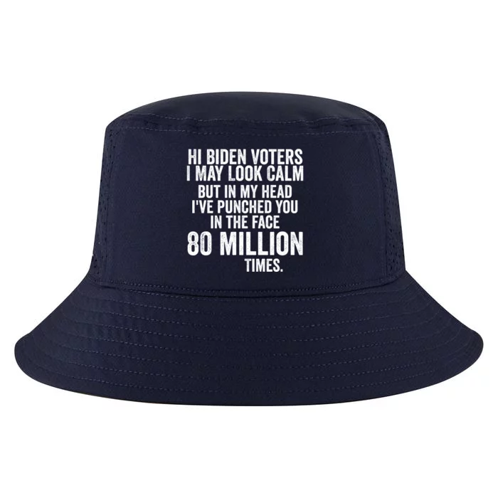 Hi Biden Voters I May Look Calm Cool Comfort Performance Bucket Hat