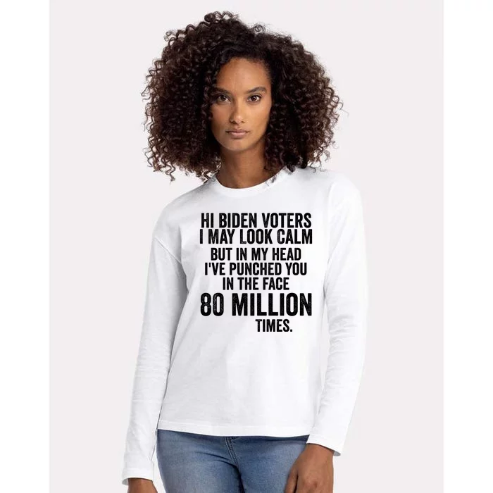 Hi Biden Voters I May Look Calm Womens Cotton Relaxed Long Sleeve T-Shirt