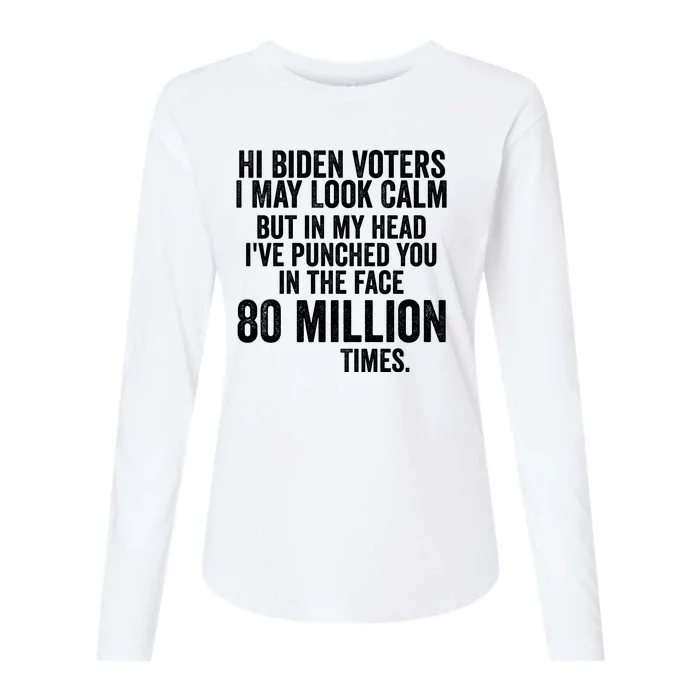 Hi Biden Voters I May Look Calm Womens Cotton Relaxed Long Sleeve T-Shirt