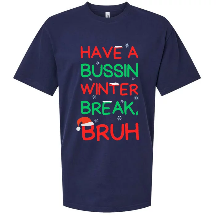 Have Bussin Winter Break Bruh Funny Winter Break Christmas Sueded Cloud Jersey T-Shirt