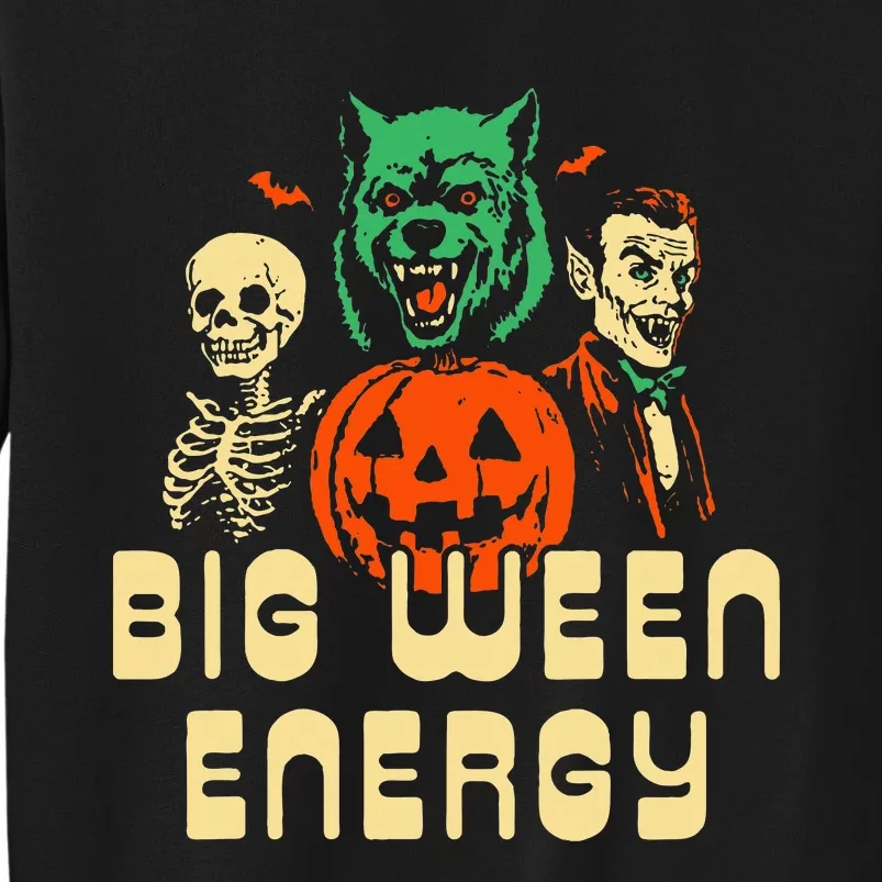 Halloween Big Ween Energy Tall Sweatshirt