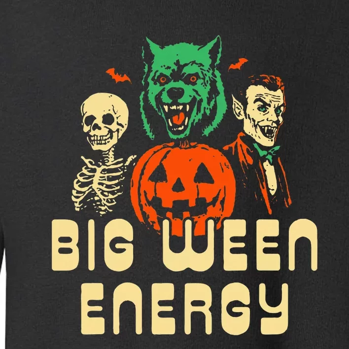 Halloween Big Ween Energy Toddler Sweatshirt