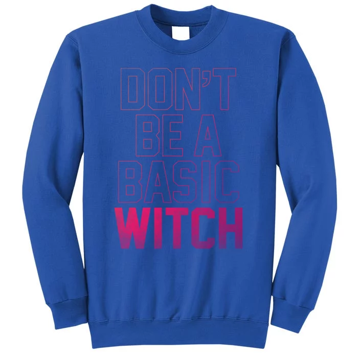 Halloween Basic Witch Funny Gift Tall Sweatshirt