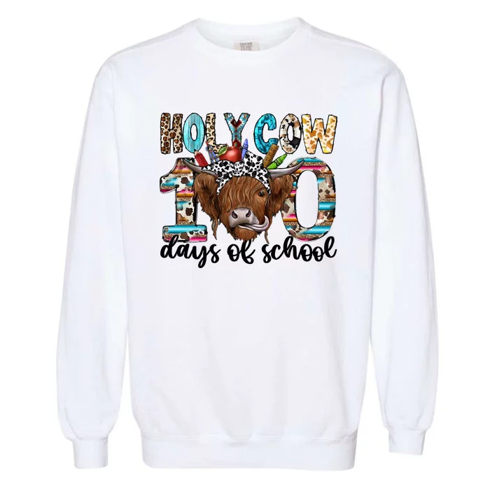 Holy Cow 100 Days Of School Funny Garment-Dyed Sweatshirt