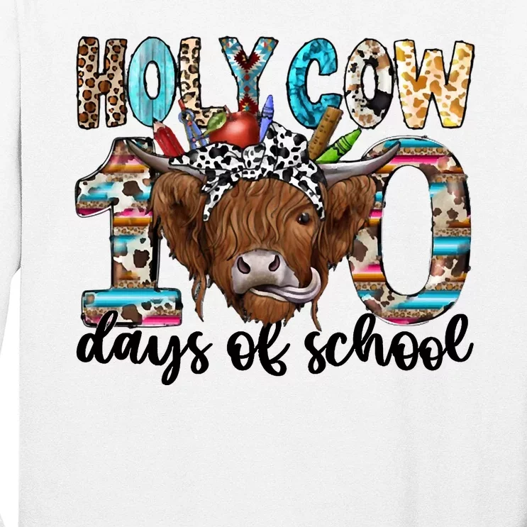 Holy Cow 100 Days Of School Funny Long Sleeve Shirt